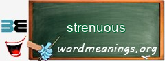 WordMeaning blackboard for strenuous